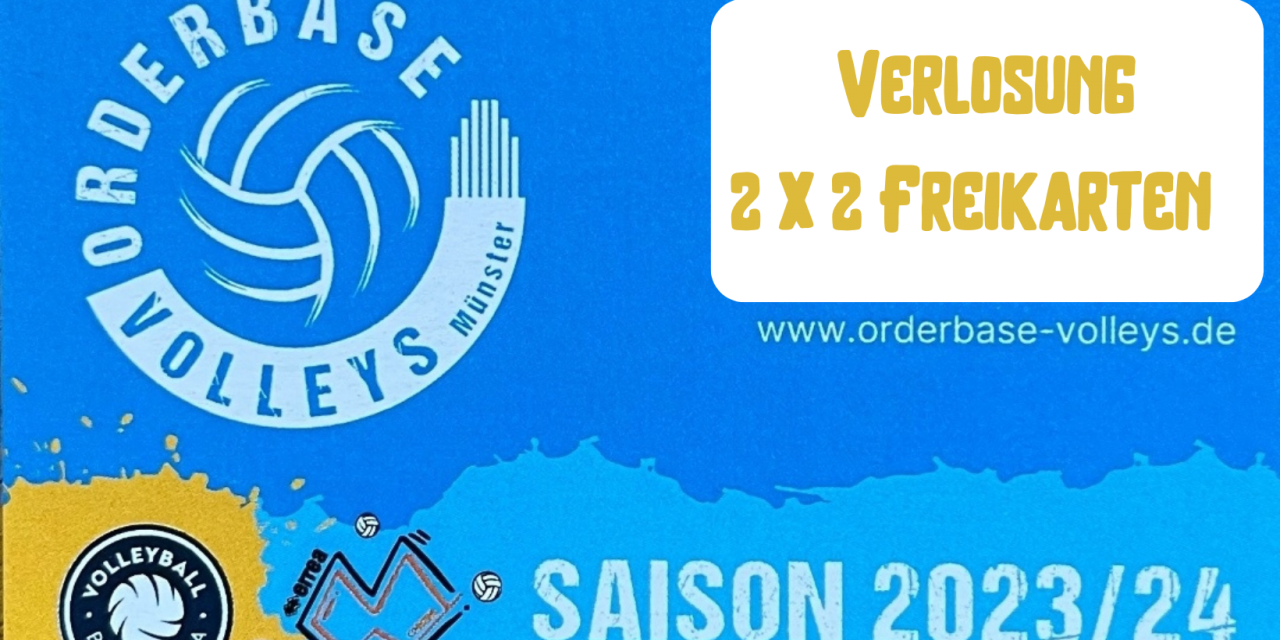 Verlosung – 2×2 Freikarten – Orderbase Volleys Münster