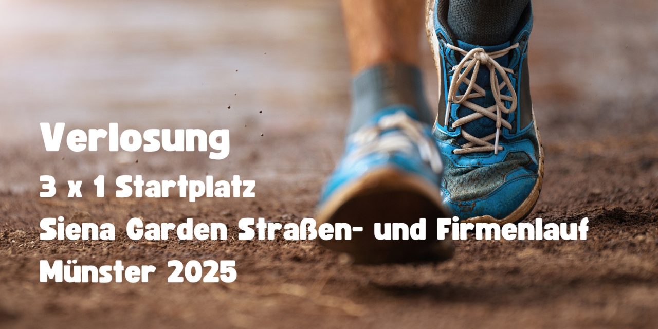 Startplatzverlosung: 3 x 1 für den Siena Garden Straßen- und Firmenlauf 2025